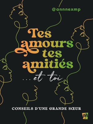 cover image of Tes amours, tes amitiés... et toi